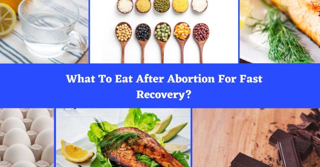 What To Eat After Abortion For Fast Recovery