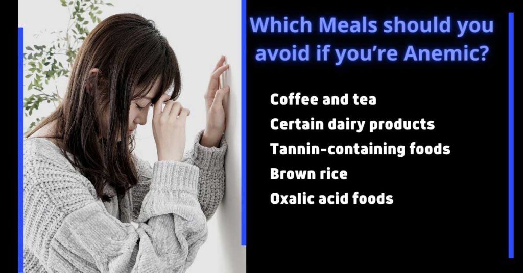 Which Meals should you avoid if you’re Anemic