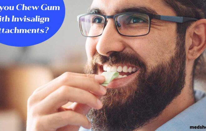 can you chew gum with invisalign attachments